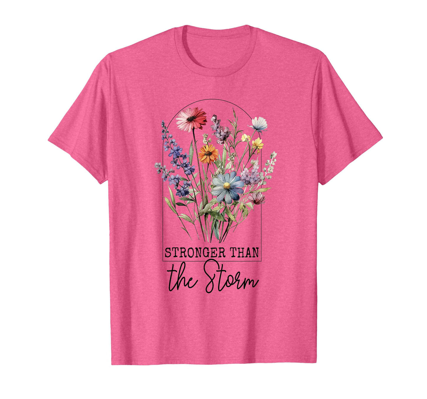 Stronger than the Storm Flower Motivational Inspiration T-Shirt