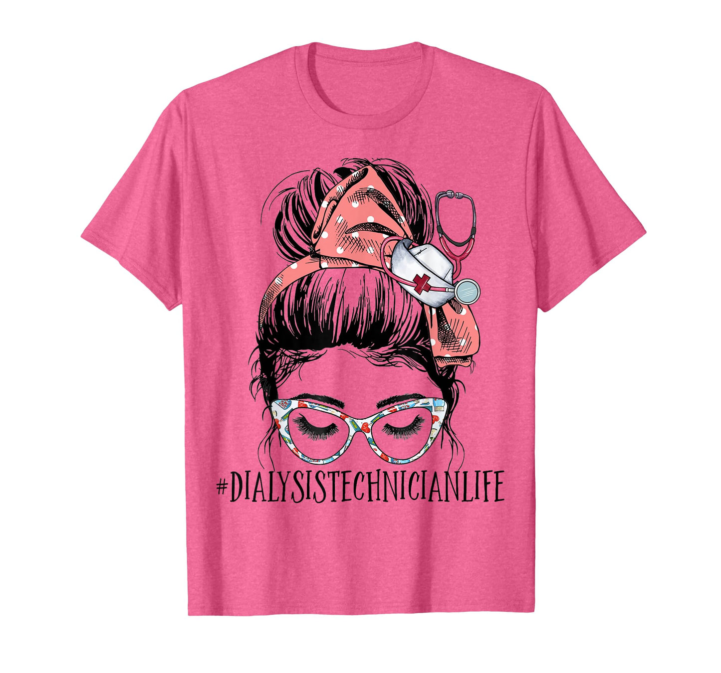 Dialysis Tech Life Funny Messy Bun Nephrology Hemodialysis T-Shirt