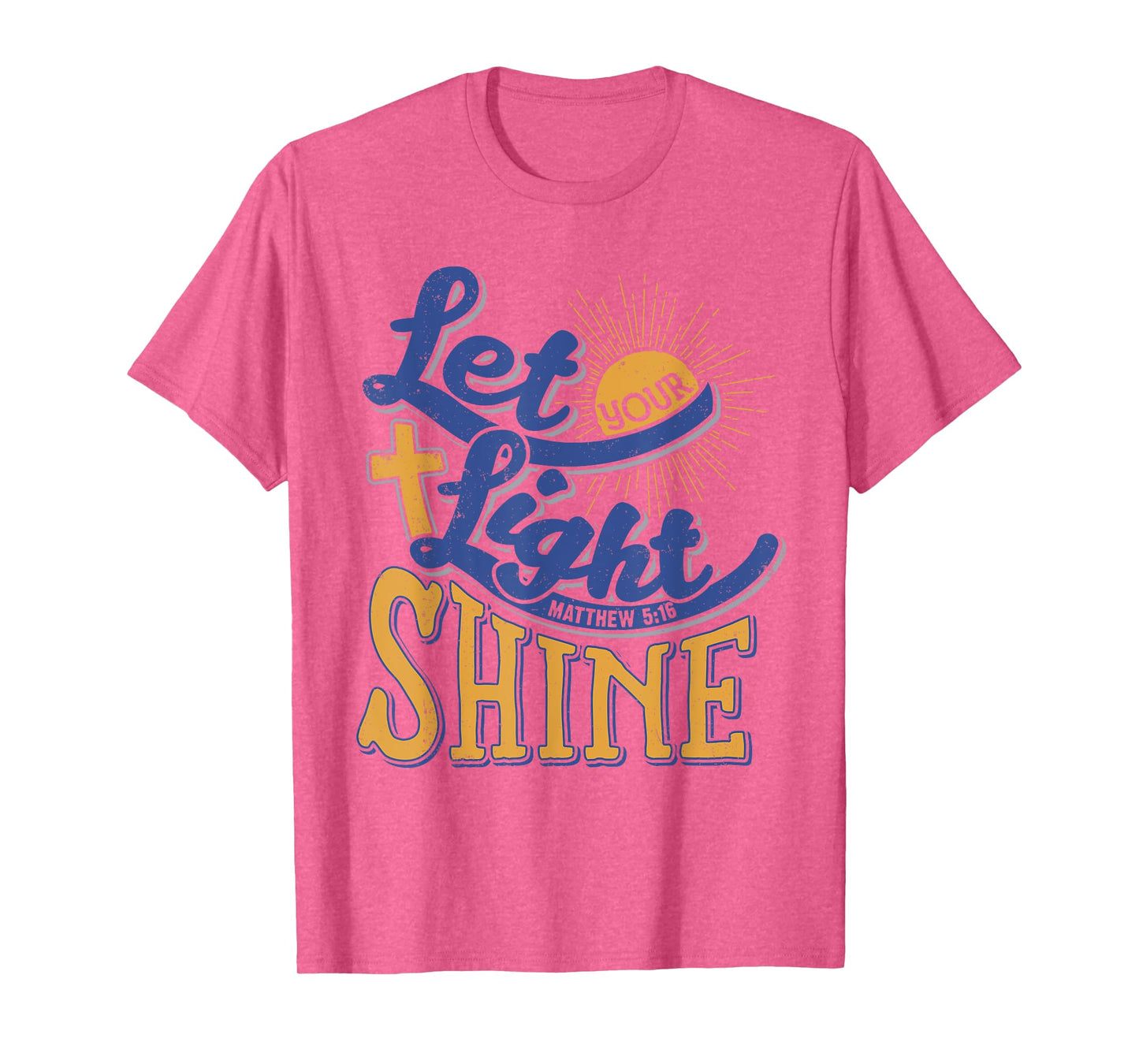 Let Your Light Shine Christian Gift Bible Quote T-Shirt T-Shirt