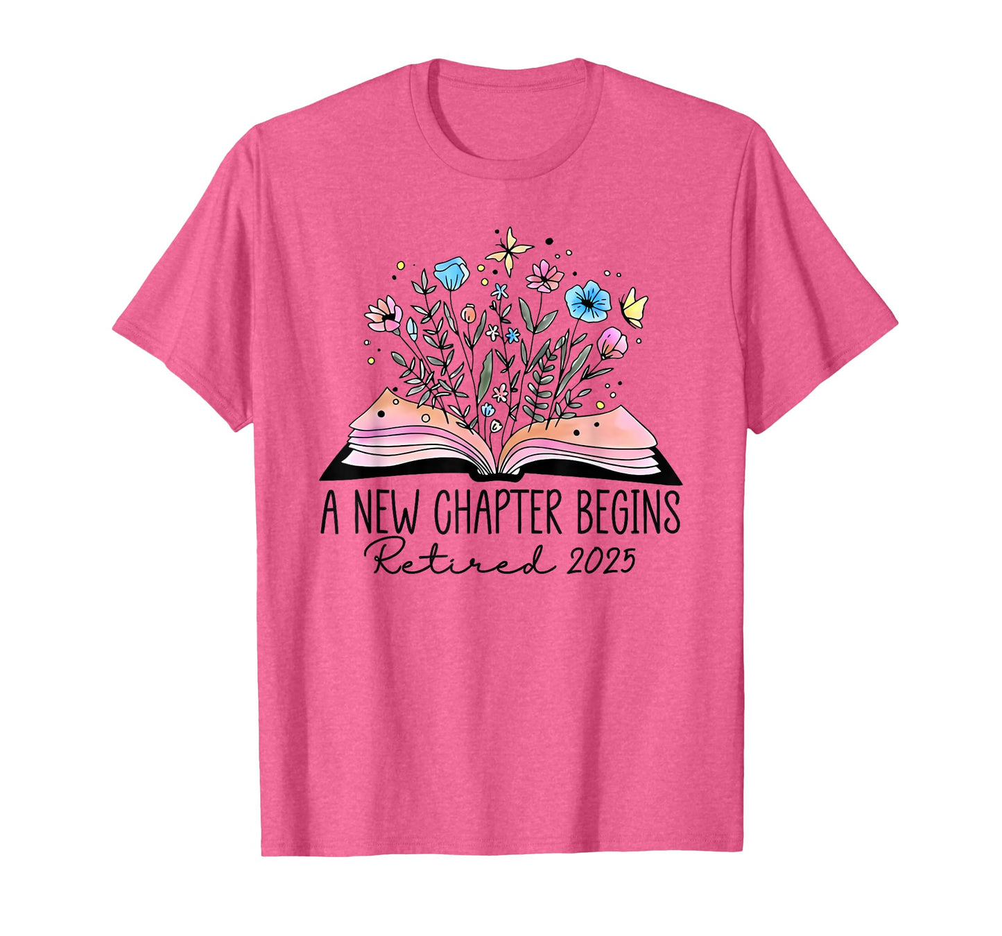 floral book a new chapter begins retired retirement teacher T-Shirt