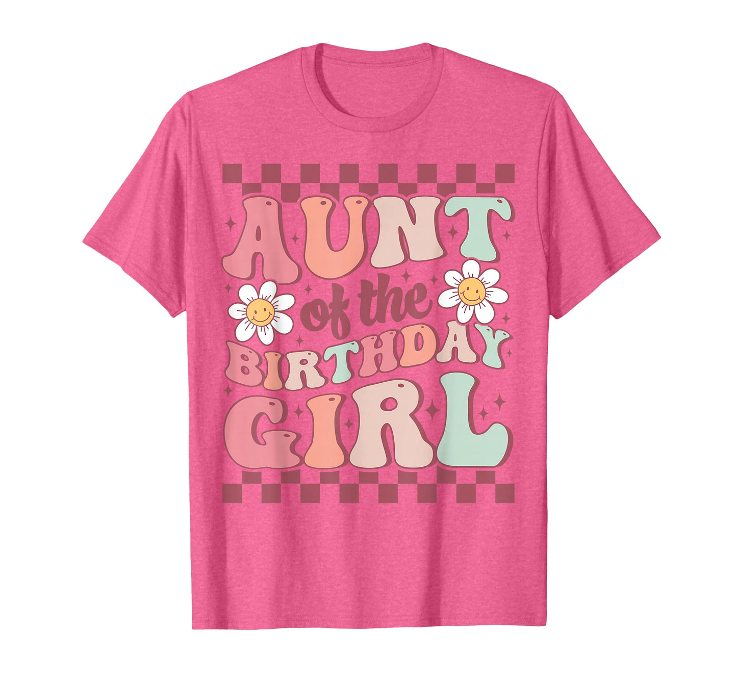 Aunt of The Birthday Girl Cute Family Groovy Birthday Party T-Shirt