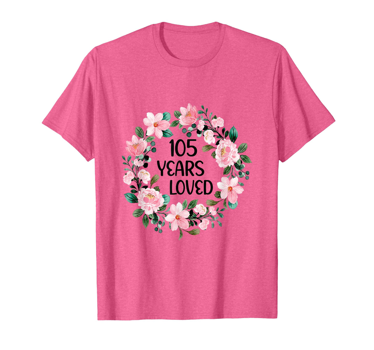 105 Years Loved Women Men 105 Years Old Cool 105th Birthday T-Shirt