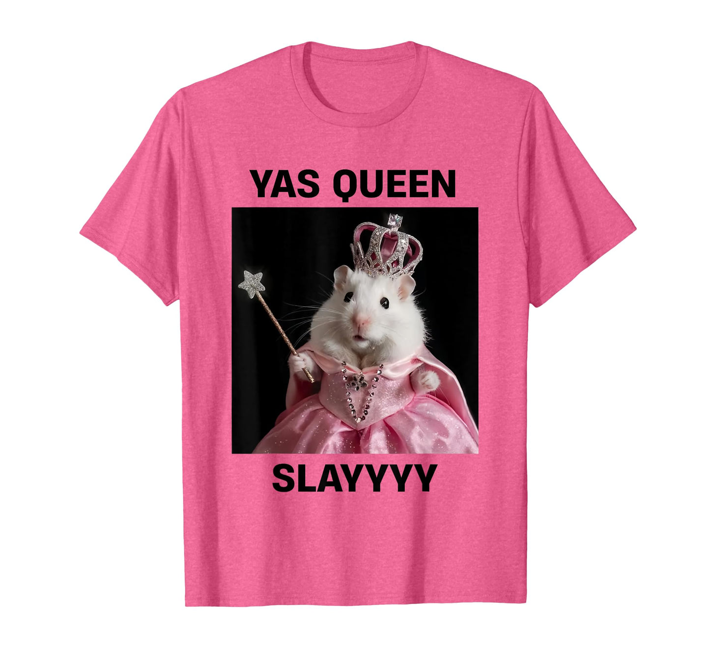 Yas Queen Slay Rat Meme Women Girls Slay Queen T-Shirt