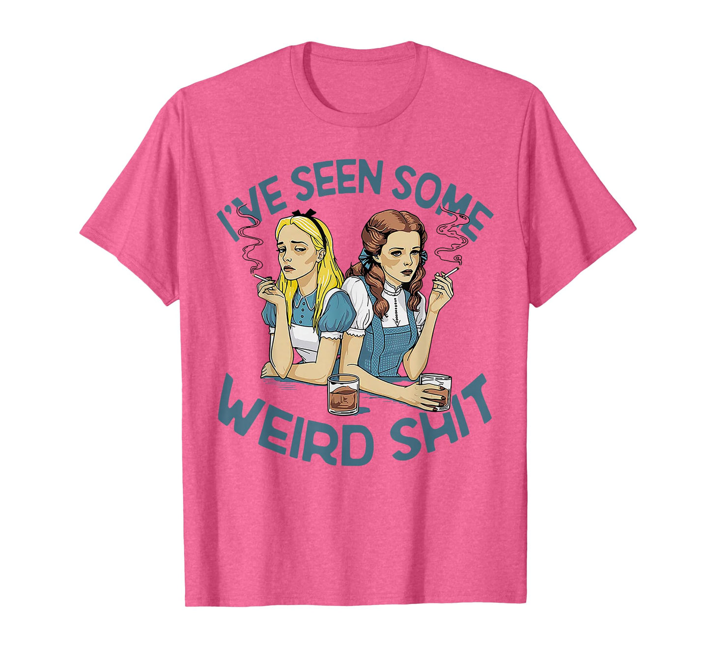 I've Seen Some Weird Shit T-Shirt