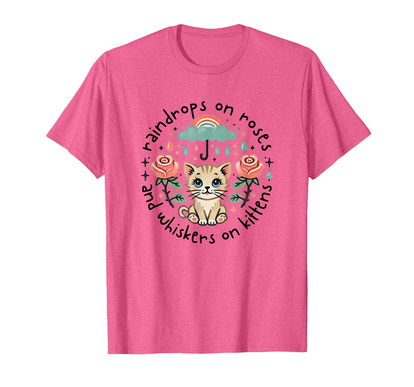 Raindrops on Roses Kittens Theatre Sound Of Music Musical T-Shirt