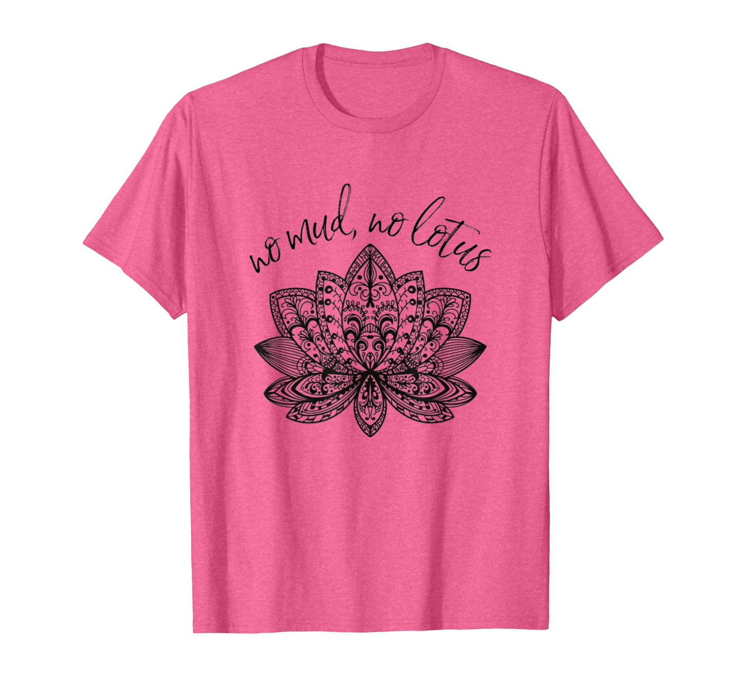 No Mud No Lotus Yoga Meditation Enlightenment Buddhism Yogi T-Shirt