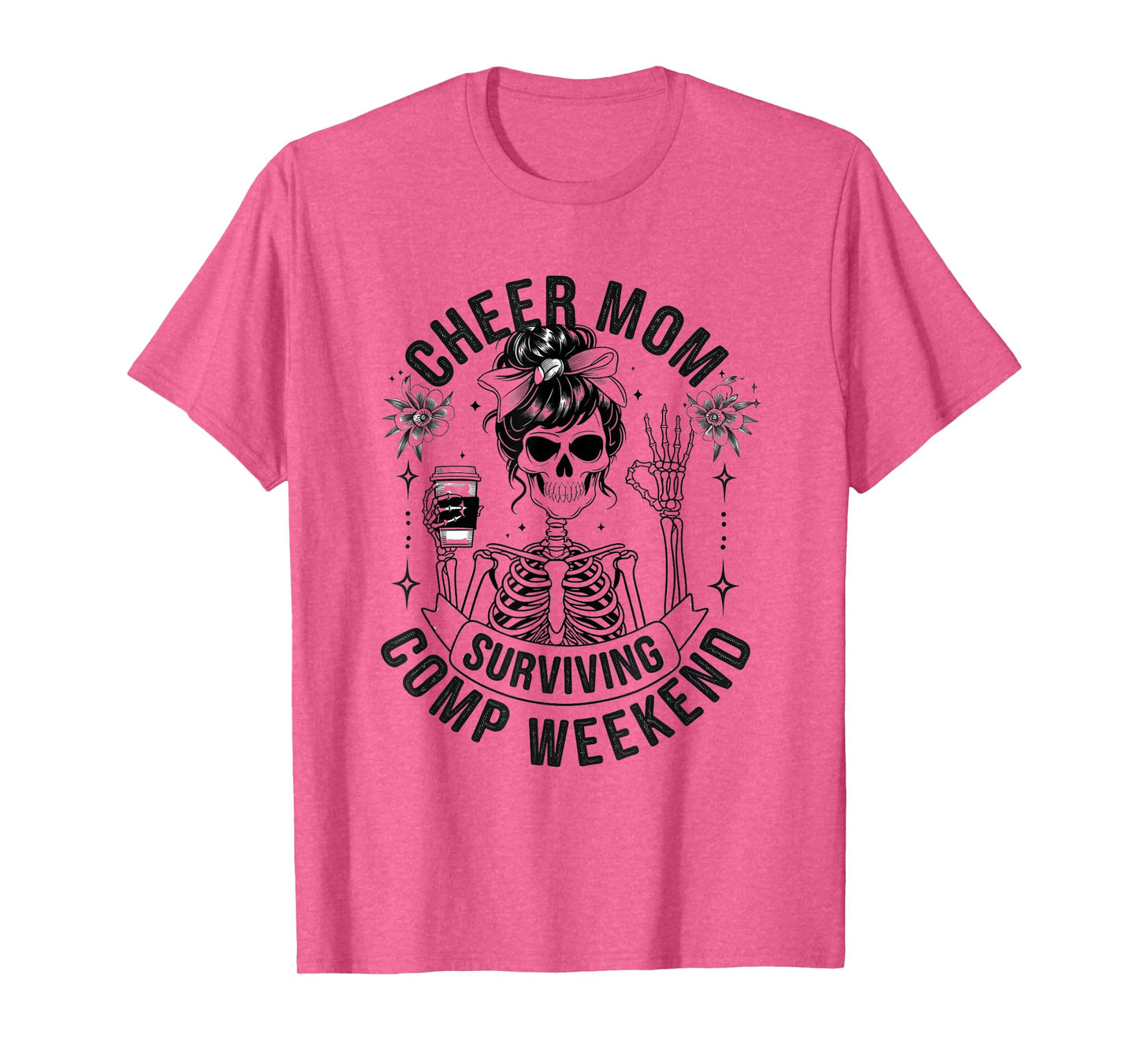 Cheer Mom Surviving Comp Weekend Cheerleading Parent Coffee T-Shirt
