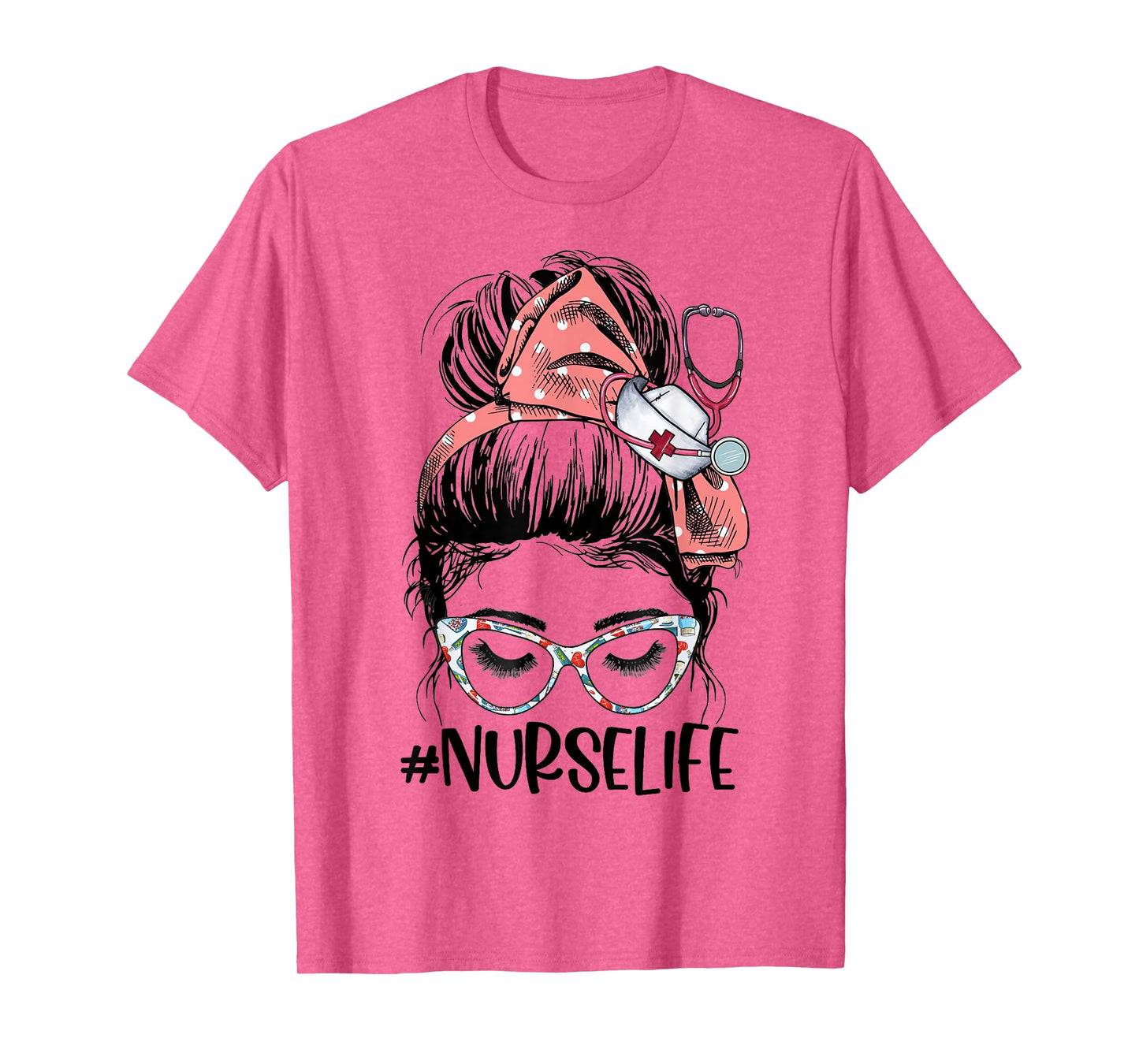 Messy Bun Nurse Life Stethoscope Womens Funny Nursing T-Shirt