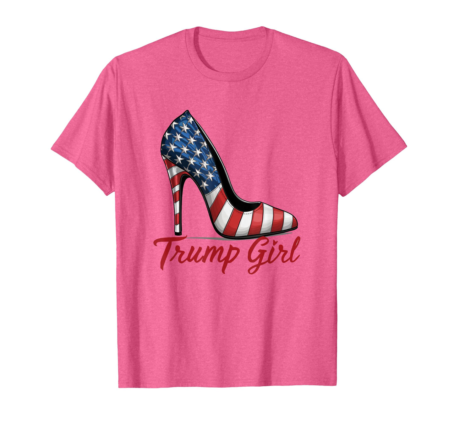 Trump Girl High Heel Stilettos American Flag Trump 2024 T-Shirt