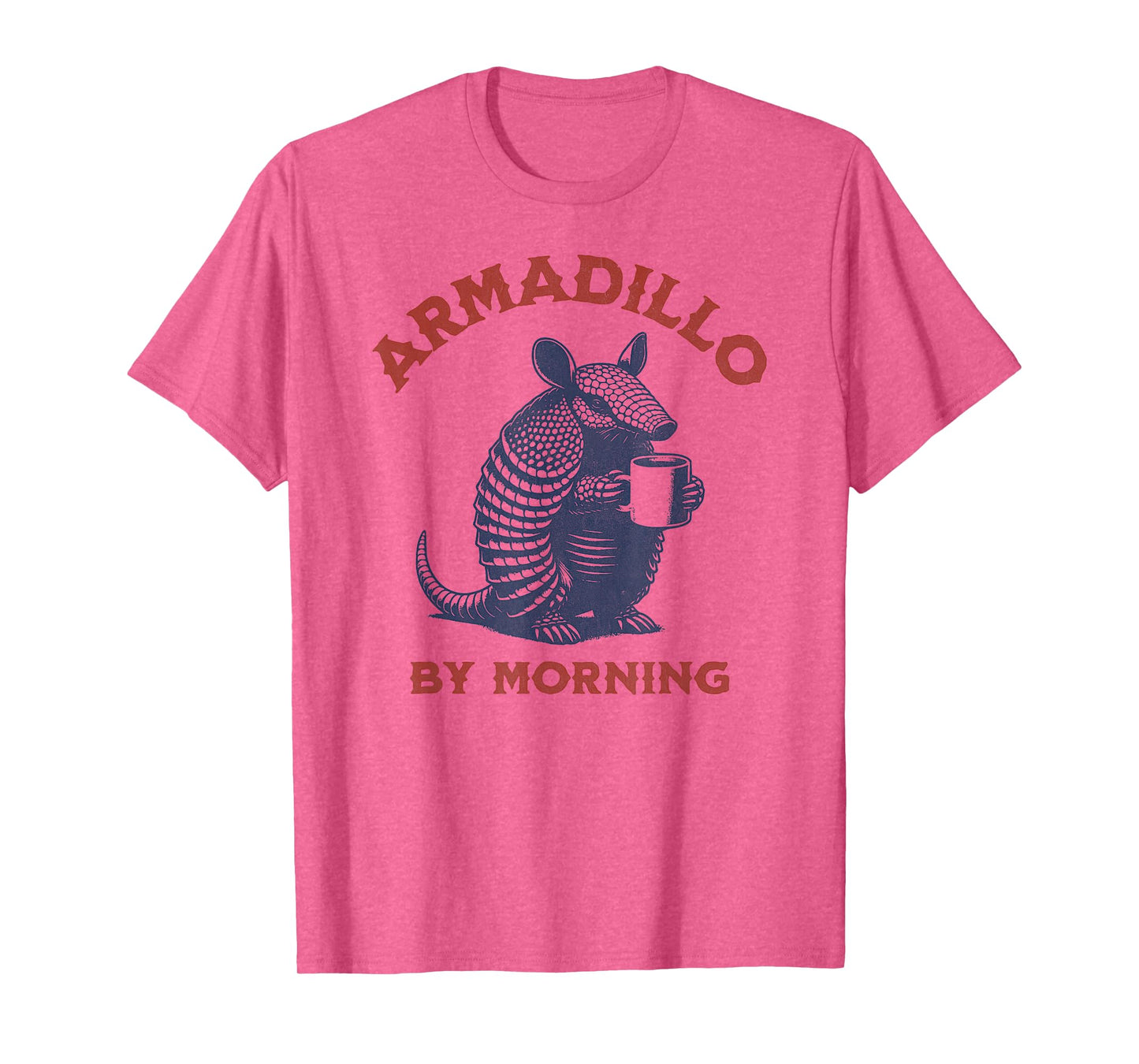 Armadillo By Morning - Funny Coffee Armadillo T-Shirt