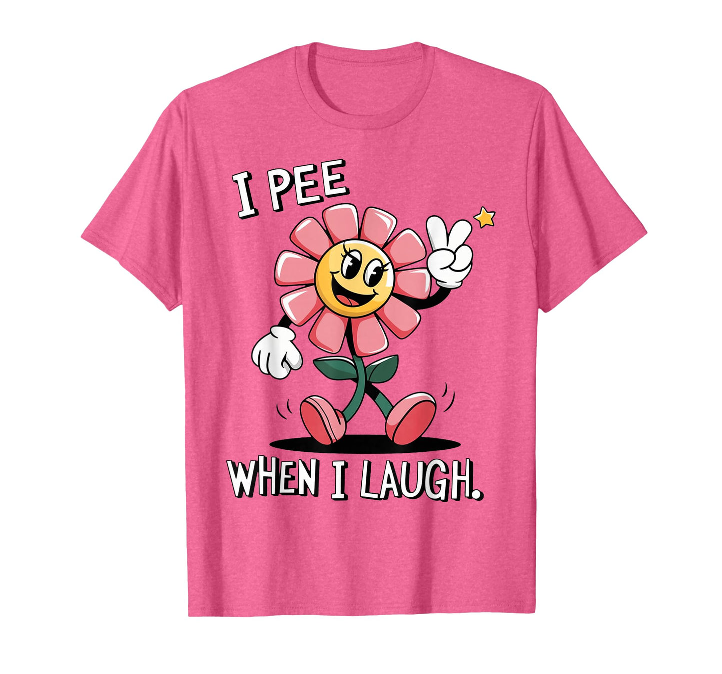When I Laugh Embarrassing Humor Offensive Inappropriate T-Shirt