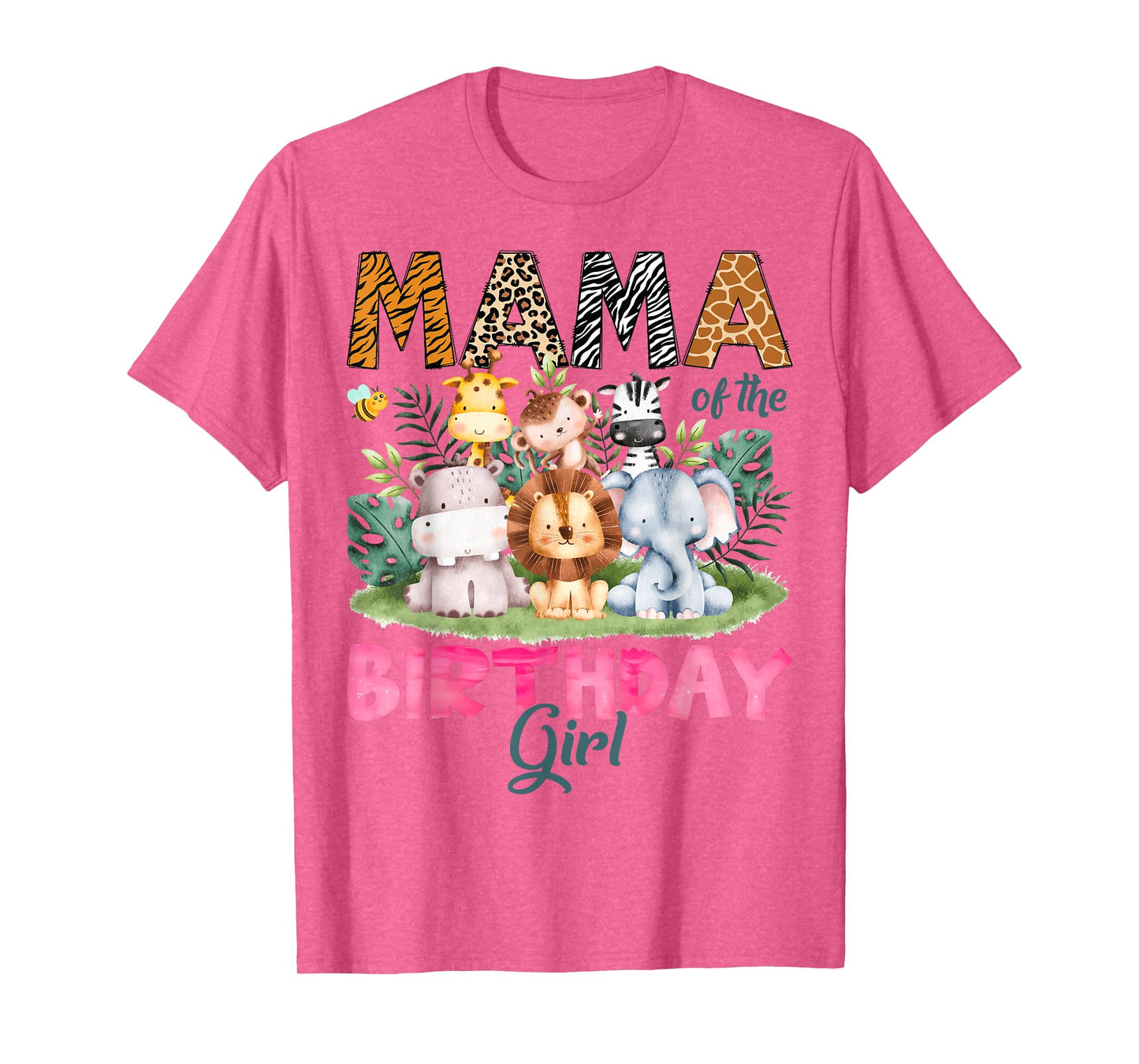 Mama Of The Birthday Girl Safari Jungle Animal Lover T-Shirt