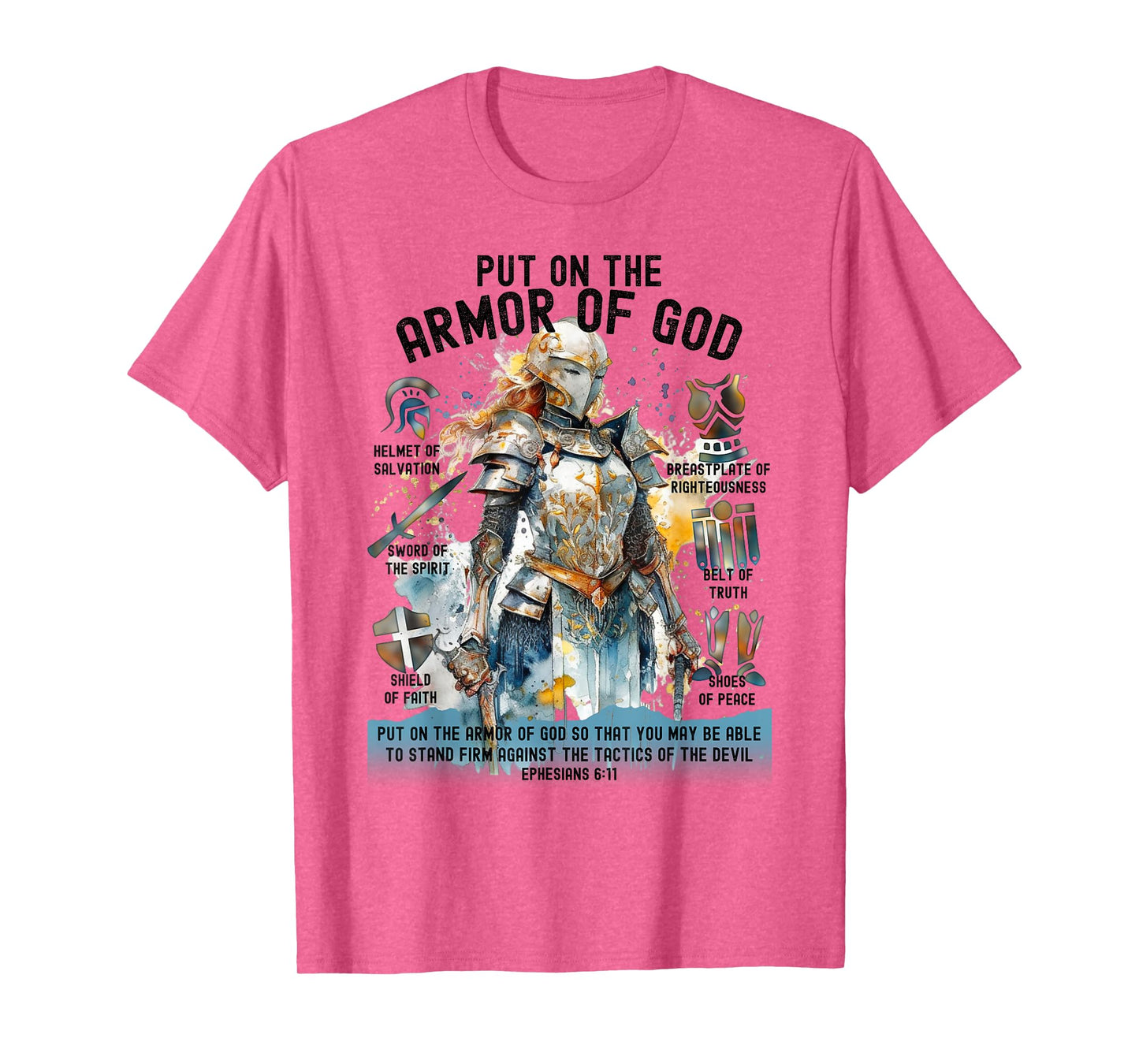 Put on the Full Armor of God-Shield Ephesians 6:11 Christian T-Shirt