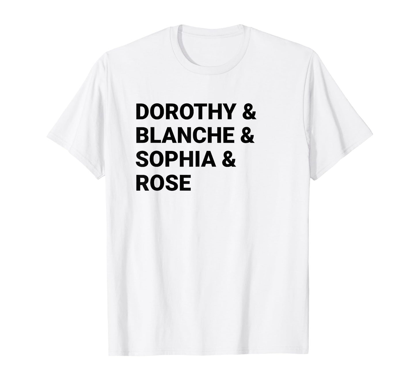 Dorothy Blanche Sophia Rose shirt T-Shirt