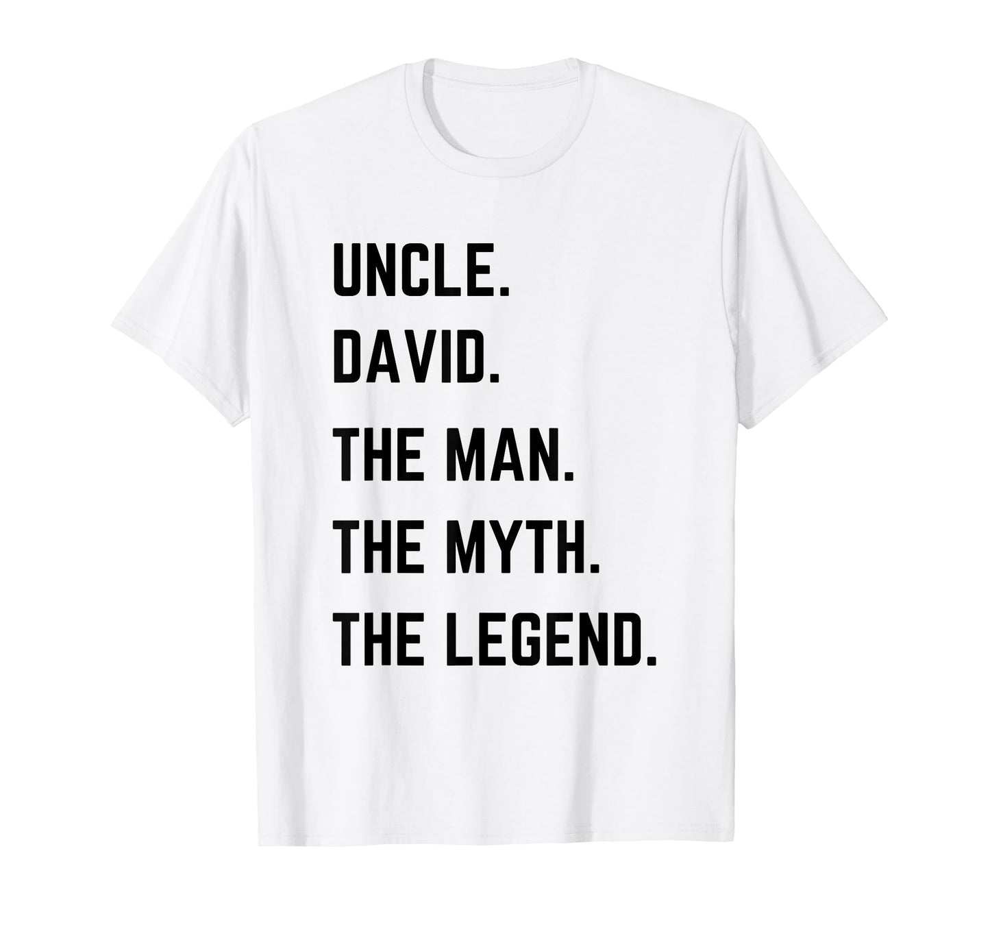 Uncle David The Man The Myth The Legend Father's Day T-Shirt