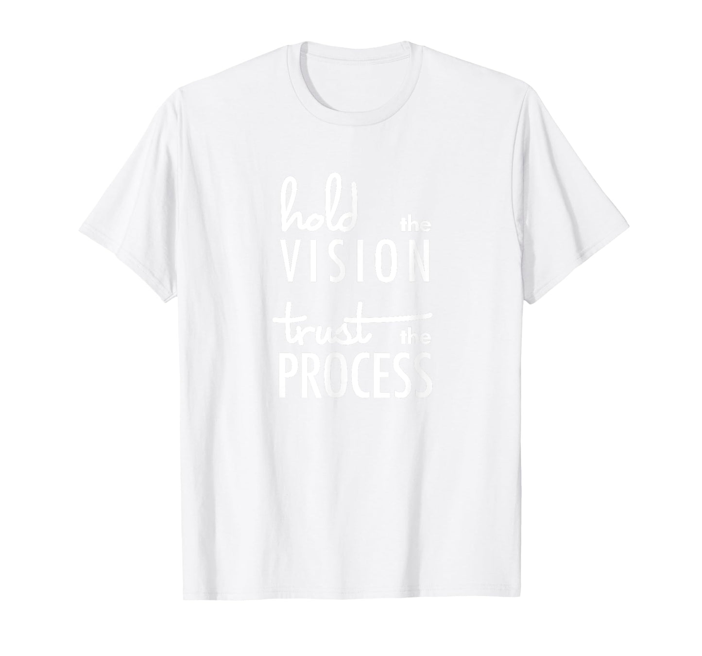 Hold the Vision, Trust the Process Mindfulness T-shirt T-Shirt