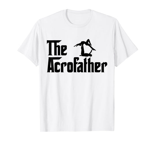 The Acroyoga Father T-Shirt Cool Acro Yoga Gift Shirt T-Shirt