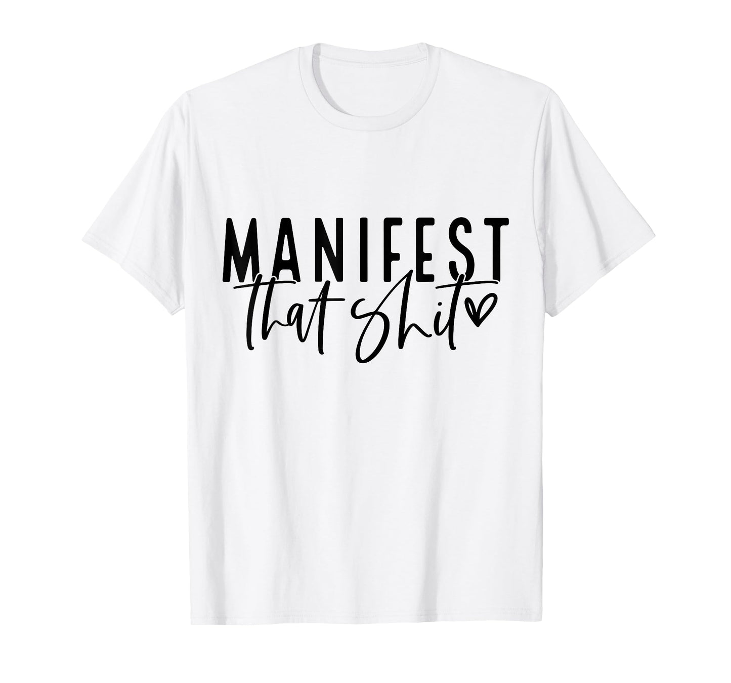 Manifest That Shit Attraction Law Spiritual Yoga Meditation T-Shirt