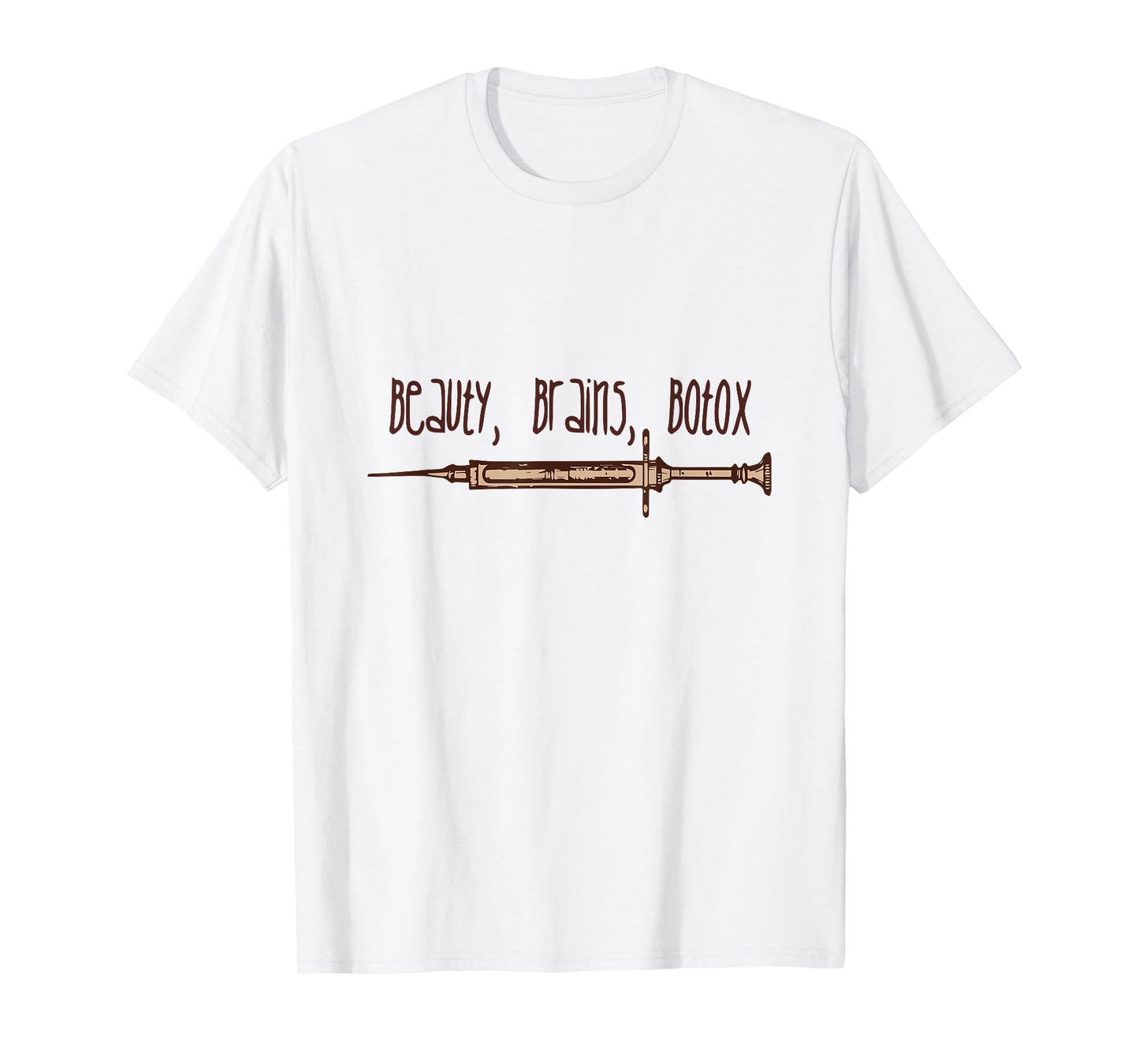 Beauty Brains Botox Aesthetic Nurse Botox Dealer Esthetician T-Shirt