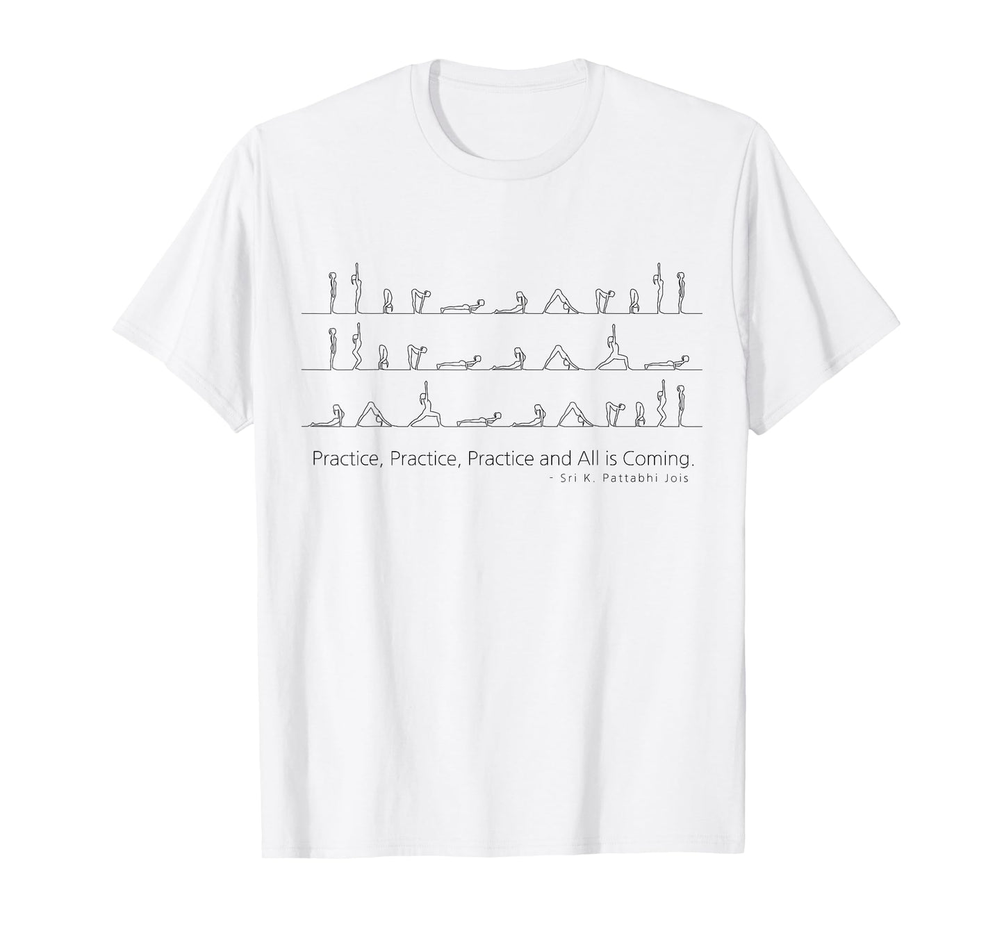 Ashtanga Vinyasa Yoga Sun Salutation Surya Namaskar Quotes T-Shirt