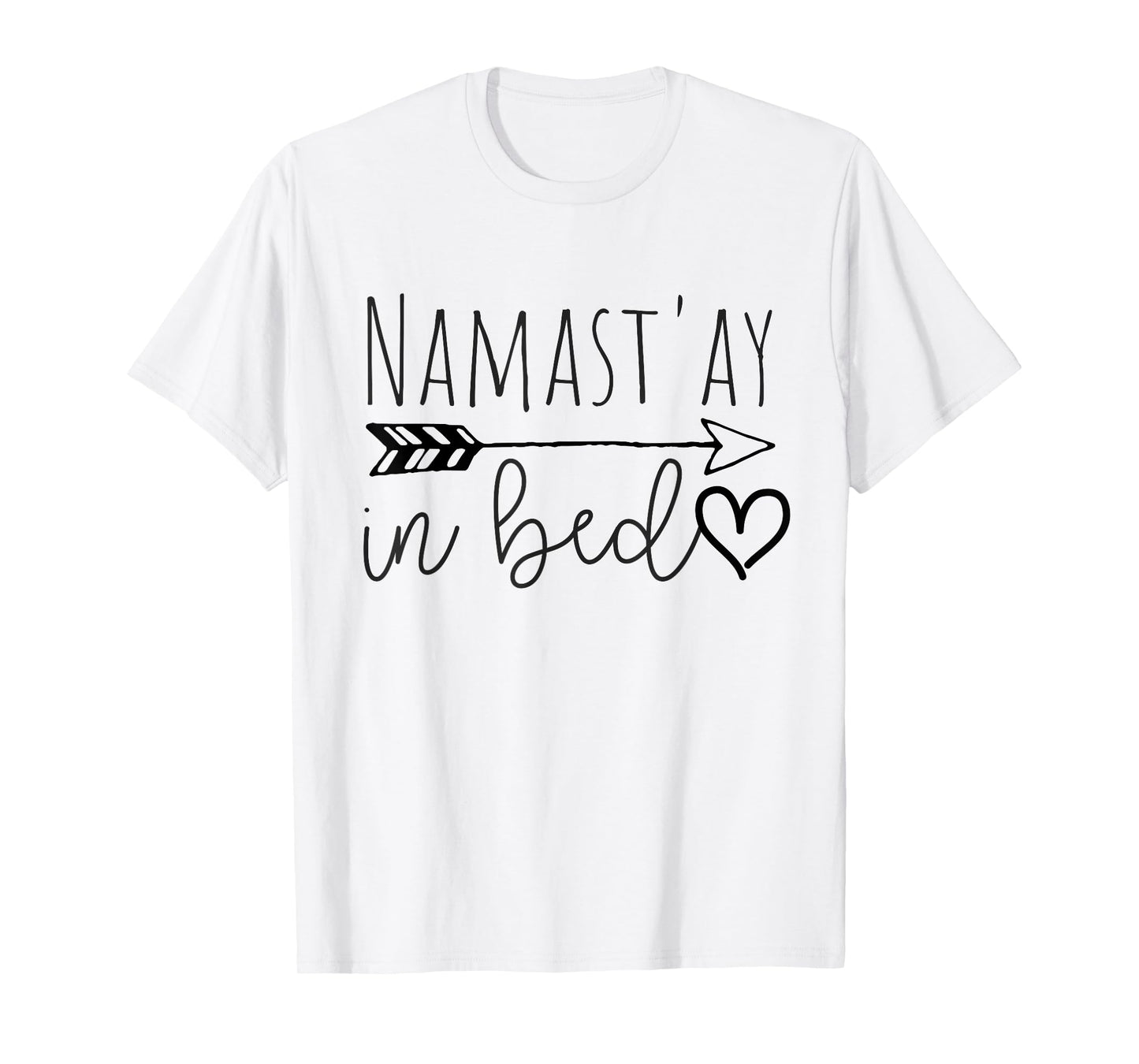 Funny Namastay in Bed Yoga Lazy Girl Gift T-Shirt T-Shirt
