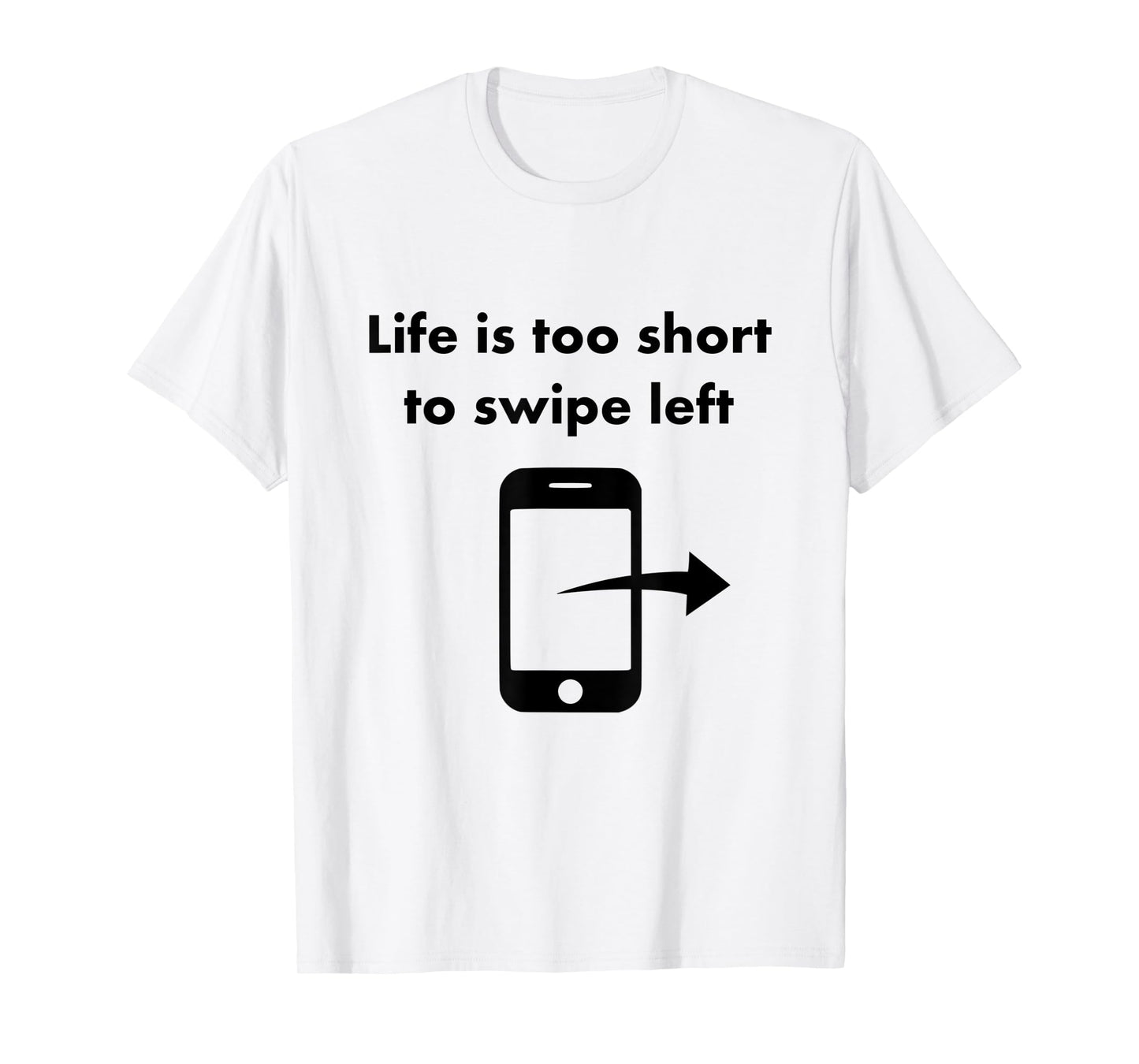 Just Swipe Right Tinder Shirt