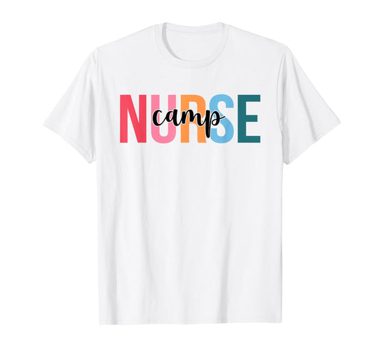 Women Camp Nurse Gifts For Womens Nursing Apparel T-Shirt