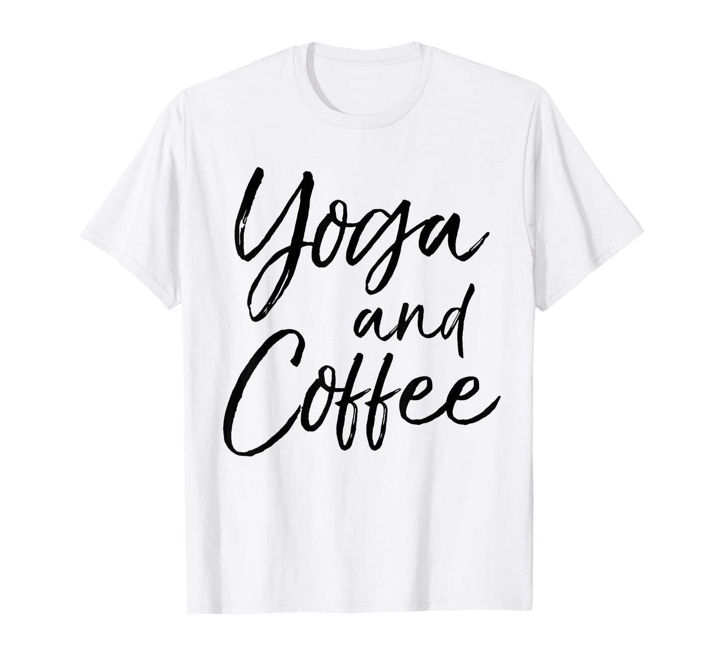 Yoga and Coffee Shirt Funny Caffeine Workout Tee