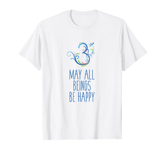 May All Beings Be Happy Om Symbol Yoga T-Shirt T-Shirt