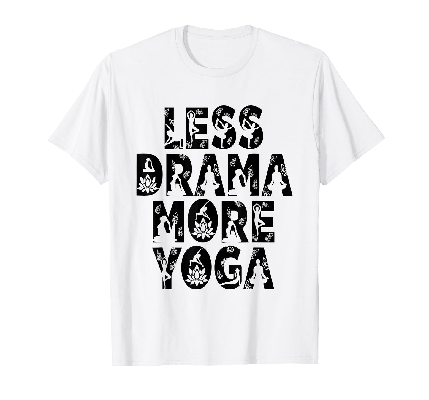 Less Drama More Yoga - Wellness Inspiration T-Shirt