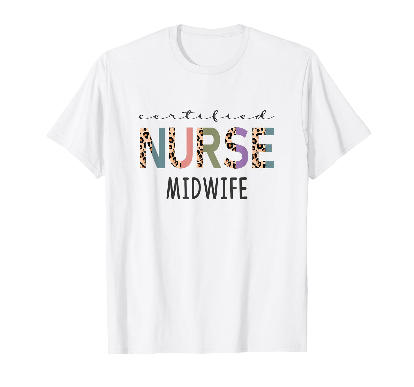 Certified Nurse Midwife Gift Funny CNM Women Leopard T-Shirt