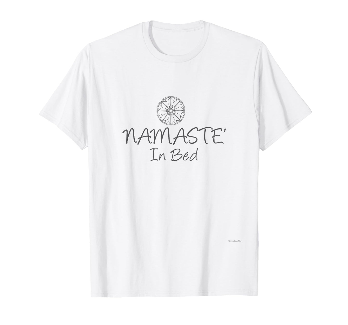Namaste In Bed - Funny Yoga T-Shirt for Men Women friends T-Shirt