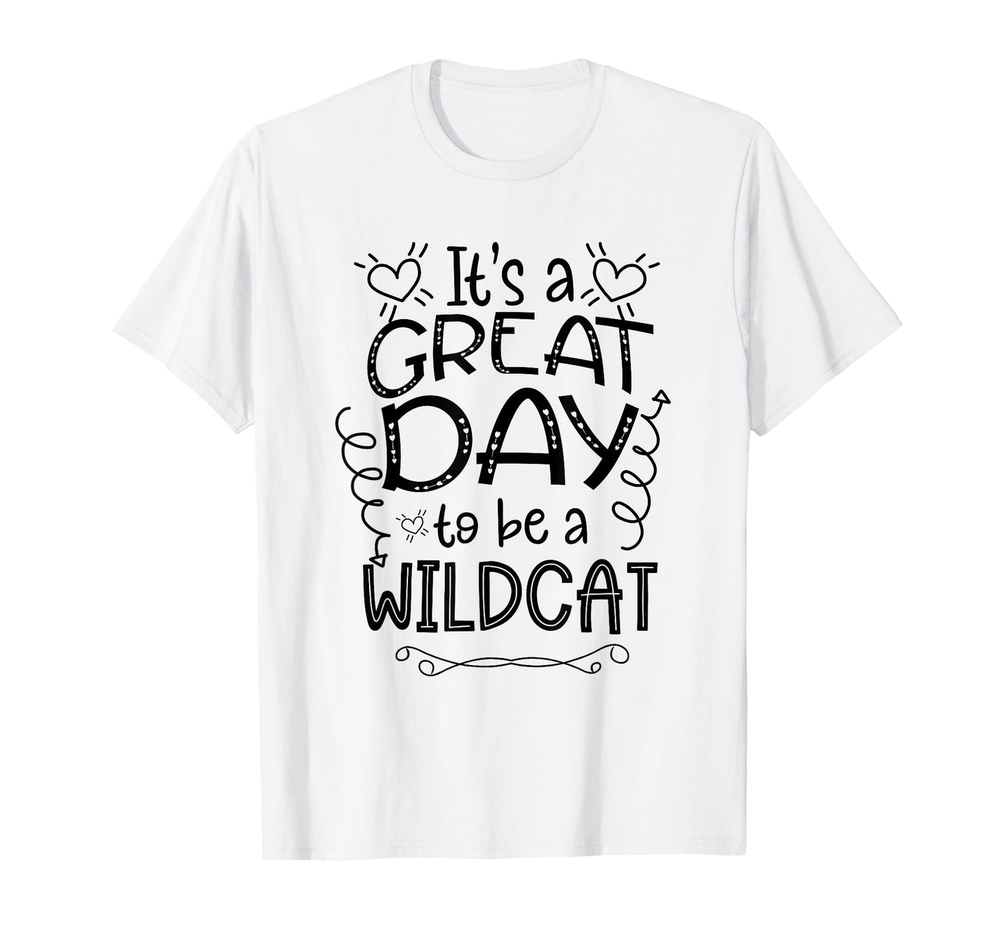 It's Great Day To Be A Wild Cat School Animal Lover Cute Men Women T-Shirt