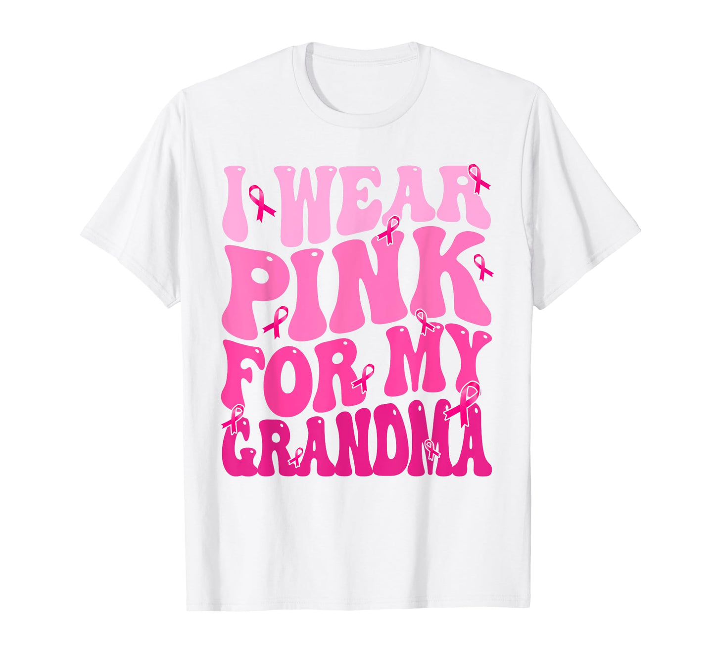 I Wear Pink For My Grandma Ribbon Breast Cancer Support T-Shirt