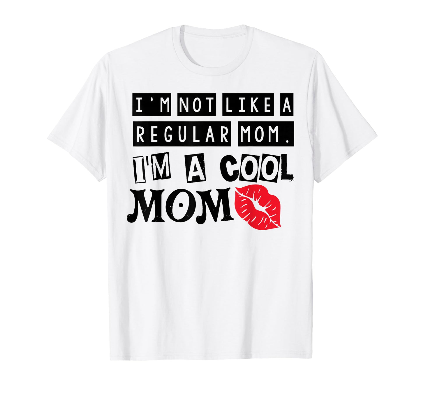 I'm Not Like A Regular Mom Vintage Mothers Day T-Shirt