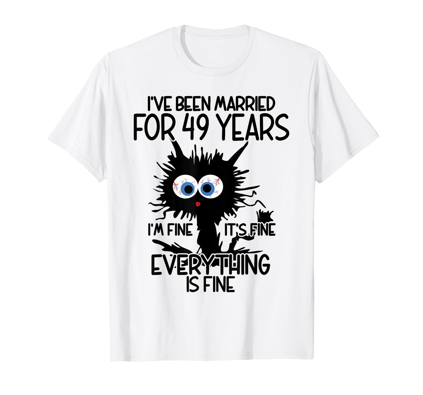 I've Been Married For 49 Years T-Shirt