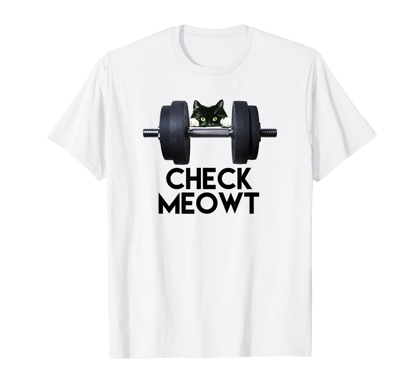 Check Meowt Funny Cat Kitty Gym Workout Gifts Tee Shirt T-Shirt