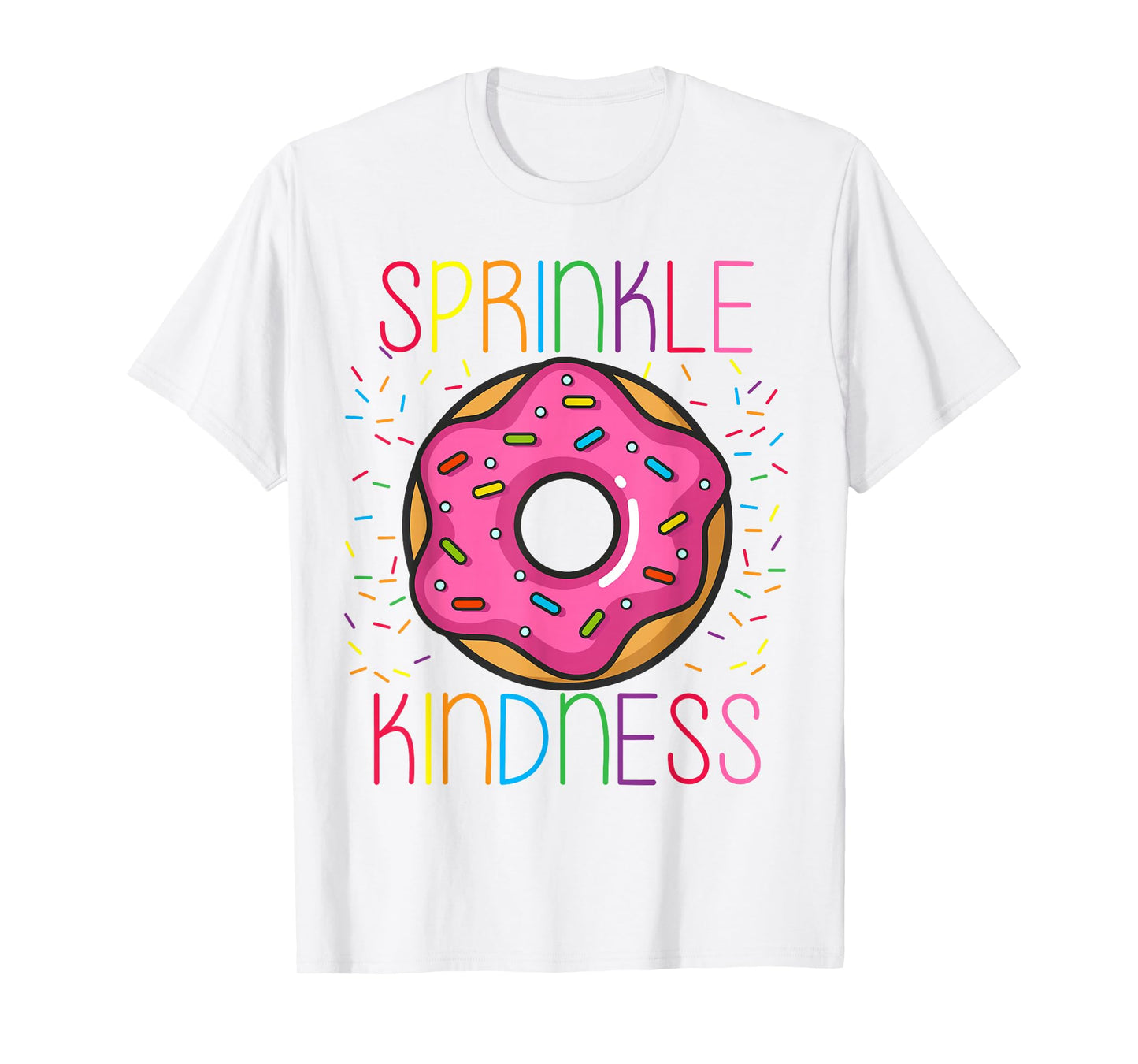 SPRINKLE KINDNESS Donut Kind Funny And Cute T-Shirt