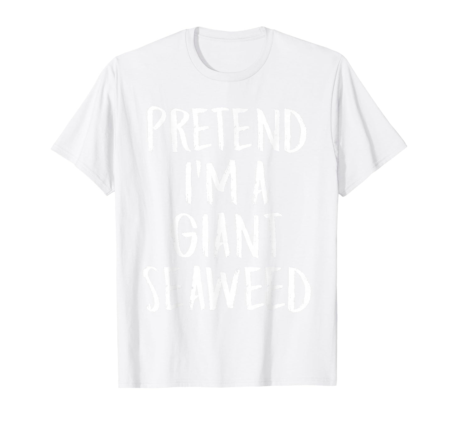 Pretend I'm A Giant Seaweed Family Halloween Party Costume T-Shirt