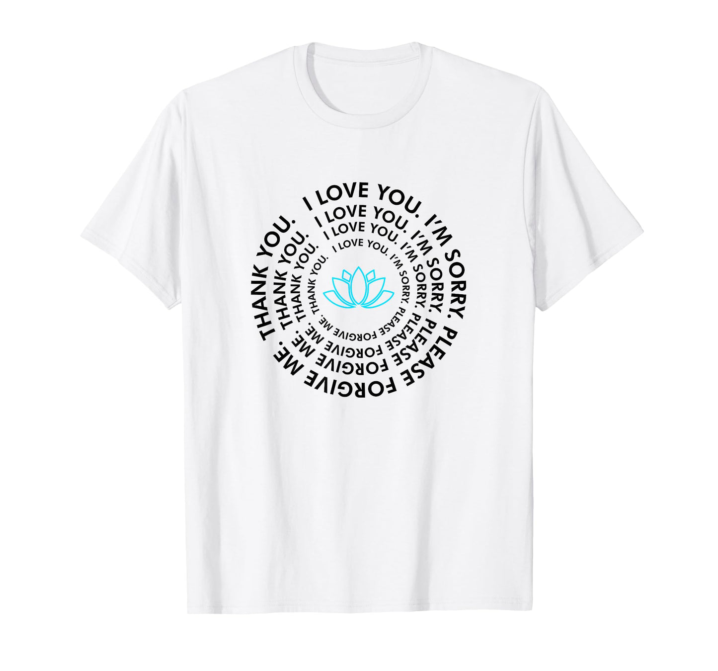 Ho'oponopono Healing Prayer - I Love You Thank You T-Shirt