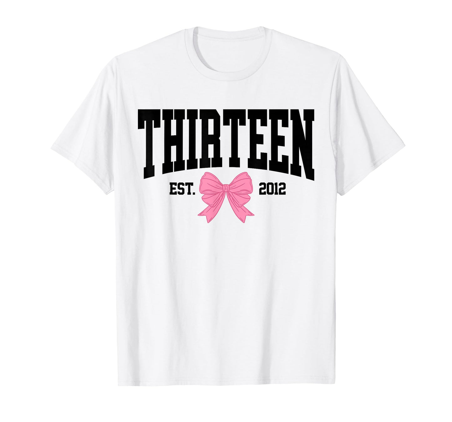 Thirteen Est 2012 13-Year-Old 13th Coquette Birthday Girl T-Shirt