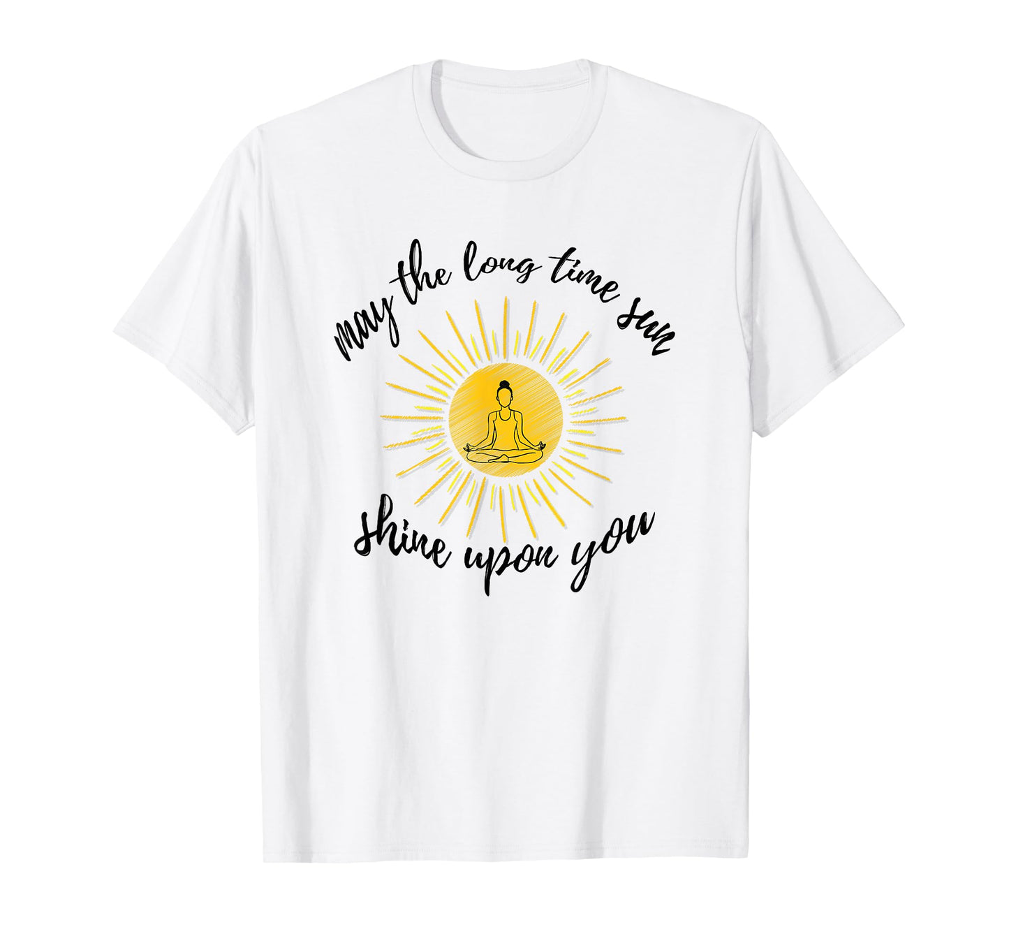 May The Long Time Sun Shine Upon You Kundalini Yoga Shirt T-Shirt