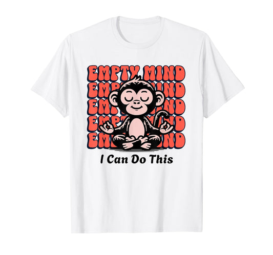 Meditating Monkey Encouragement, Beginner Yoga Mediate Chimp T-Shirt