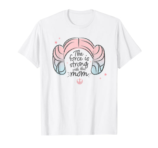 Star Wars Mother's Day Force Is Strong With This Mom Leia T-Shirt
