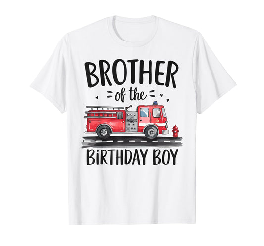 Brother of the Birthday Boy Fire Truck Firefighter Bro Bday T-Shirt
