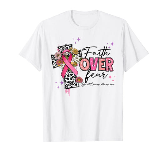Faith Over Fear Breast Cancer Awareness Christian Religious T-Shirt