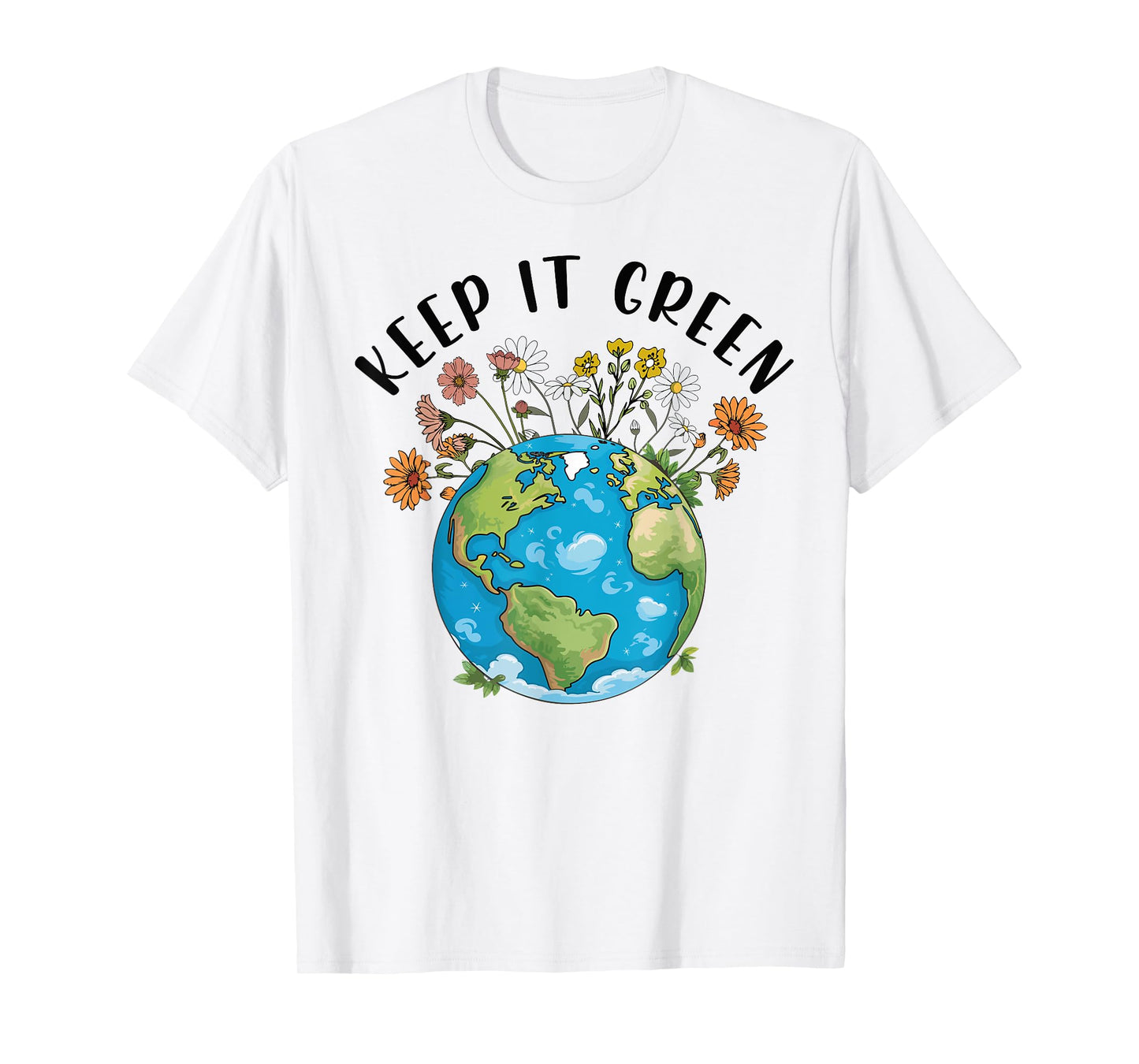 Keep It Green Earth Day Cute Teacher Kids Girl Women T-Shirt