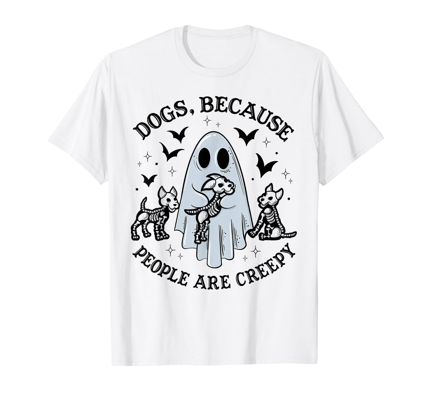 Dogs Because People Are Creepy Halloween Dog Grooming T-Shirt