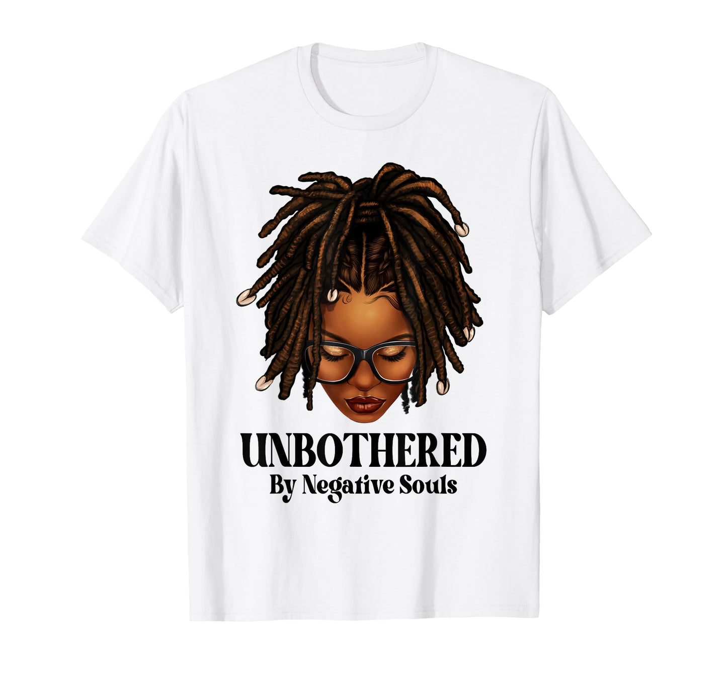Unbothered Dreadlocks Loc'd Hair Sassy Girls Black Women T-Shirt