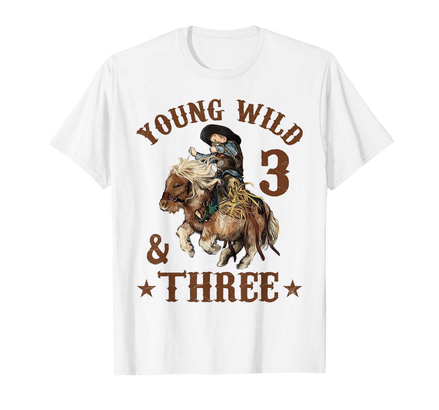 Young Wild and Three Cowboy 3rd Birthday Boy 3 Years Old T-Shirt